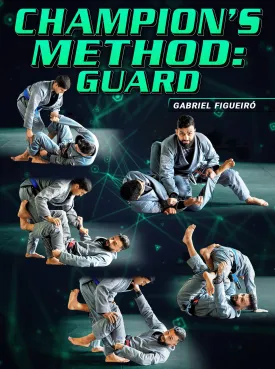 Champions Method: Guard by Gabriel Figueiro