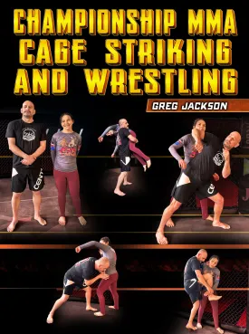 Championship MMA Cage Striking and Wrestling by Greg Jackson