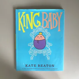 King Baby / Kate Beaton